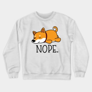 Nope Shiba Inu Lover Gift Lazy Shiba Inu Nope Crewneck Sweatshirt